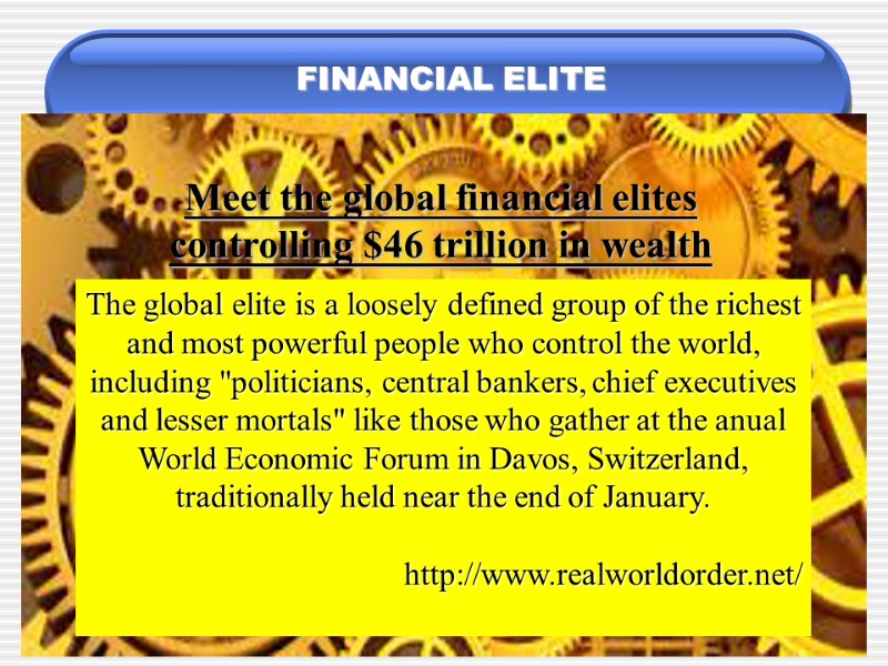 FINANCIAL ELITE Meet the global financial elites  controlling $46 trillion in wealth The